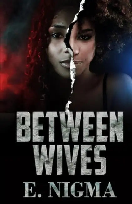 Between Wives by E. Nigma