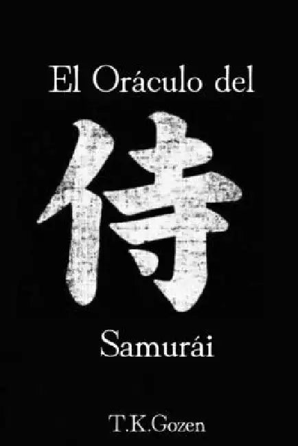 El Oráculo del Samurái by T. K. Gozen