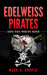 Edelweiss Pirates: & The White Rose by Mark A. Cooper