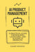 AI Product Management: A Practical Guide for Building Launching and Scaling AI Products by Vishwesh, Kumar
