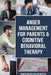 Anger Management for Parents & Cognitive Behavioral Therapy by Christopher Rothchester