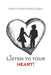 Listen to your heart! by Ioana Patrascu