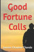 Good Fortune Calls by Janvier Chouteu-Chando