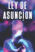 Ley de Asunción by Sherry Lee