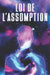 Loi de l'Assomption by Sherry Lee