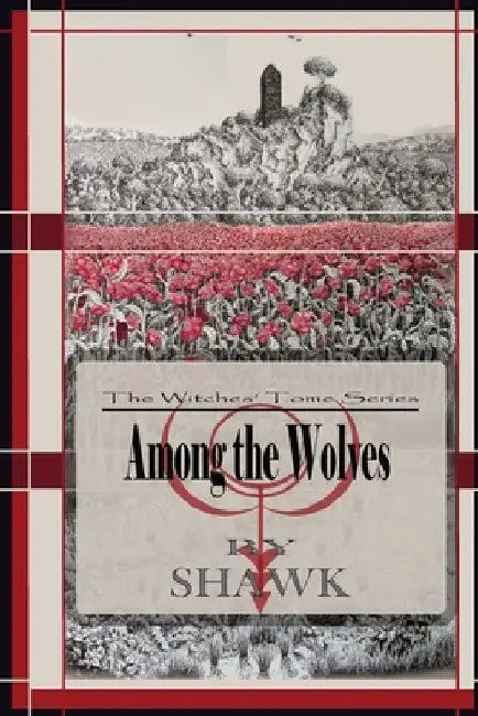 Among the Wolves by S. Hawk
