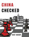 China Checked by Kent Bishop