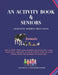 An Activity Book 4 Seniors: Challenging Different Ability Levels by Ejay Publications