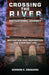Crossing The River: Motivational Journey by Godwin E. Enogieru