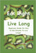 Eat Right Live Long: Beginners Guide On How To Eat Smarter To Live Longer by Aidan Coleman