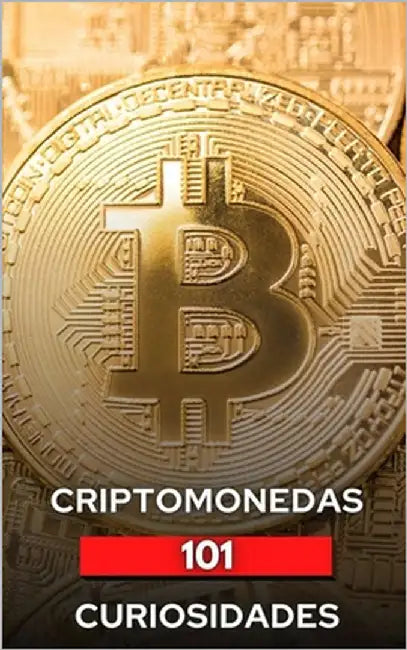 101 Curiosidades Criptomonedas: Increíbles y Sorprendentes Acontecimientos by Brothers, VC