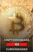 101 Curiosidades Criptomonedas: Increíbles y Sorprendentes Acontecimientos by Brothers, VC
