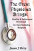 The Great Physician Brings: Healing & Deliverance Devotional by Susan J. Perry