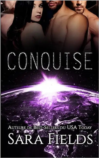 Conquise: Une Romance de Science-Fiction Obscure by Fields, Sara