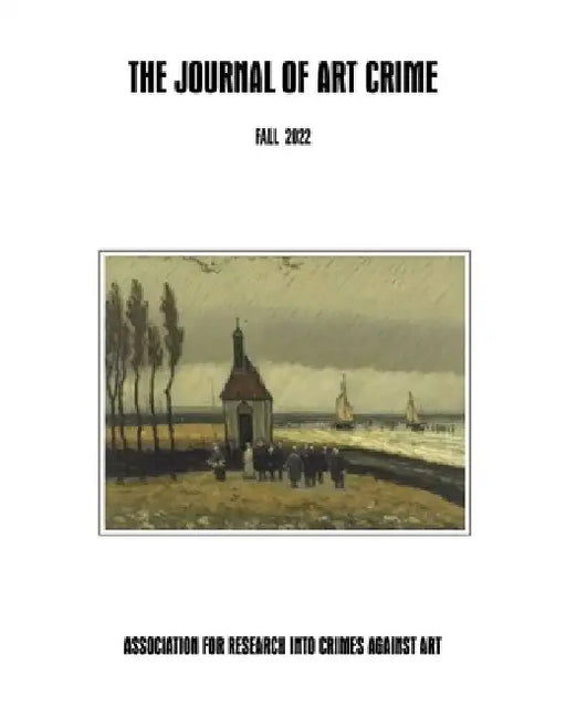 The Journal of Art Crime: Fall/Winter 2022 by Kwame Anthony Appiah