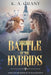 Battle of the Hybrids: Book 6 of the Order of the Slayers series (Adult Black Fantasy Series) by K. a. Grant