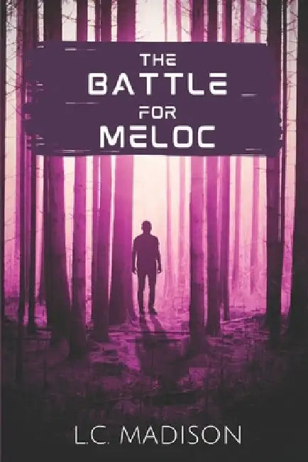 The Battle For Meloc by L. C. Madison