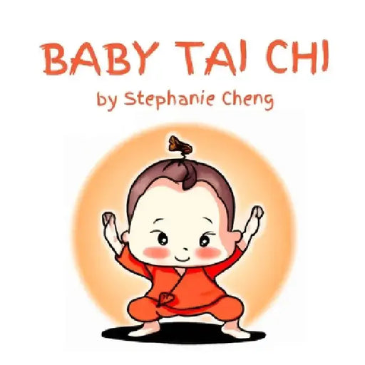 Baby Tai Chi by Stephanie Cheng
