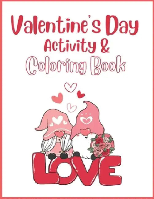 Valentine's Day Activity & Coloring Book by Dianna Houx