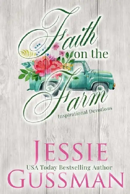 Faith on the Farm by Jessie Gussman