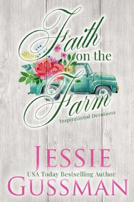 Faith on the Farm by Jessie Gussman