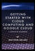 Getting started with Cloud Computing and Google Cloud: A Definitive Handbook by Navveen Balani