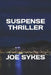 Suspense Thriller by Joe Sykes