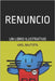 Renuncio: Un libro ilustrativo by Bautista, Axel