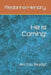 He is Coming!: Are You Ready? by Redonna Hendry
