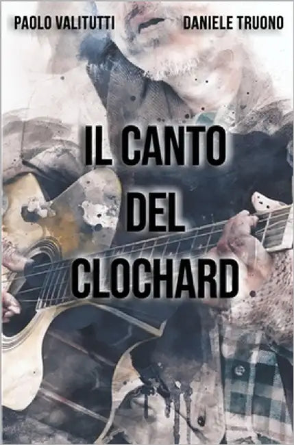 Il canto del clochard by Truono, Daniele