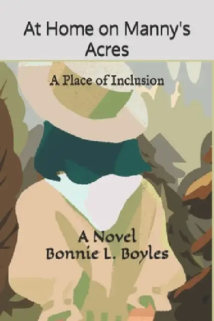 At Home on Manny's Acres: A Place of Inclusion by Bonnie L. Boyles