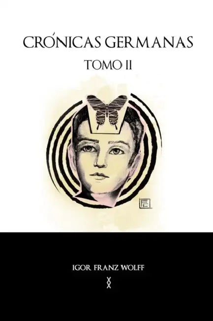 Crónicas Germanas: Tomo II by Gabi Polin, Flor Carle, Igor Franz Wolff