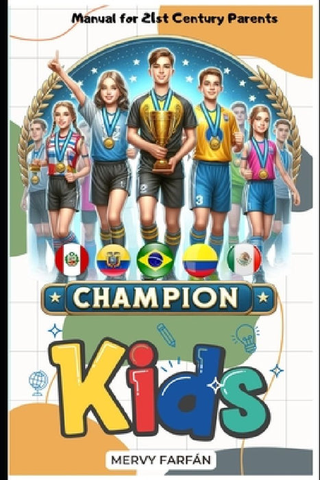 Kids Champions: Handbook for Parents by Mervy Ines Farfan Rishing