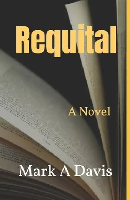 Requital by Mark A. Davis