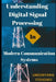 Understanding Digital Signal Processing in Modern Communication Systems by Itohowo Umoinyang