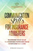 Communication Skills for Insurance Adjusters: Maximizing Your Value to Insurance Companies While Prioritizing Self Care by Efficient Adjuster