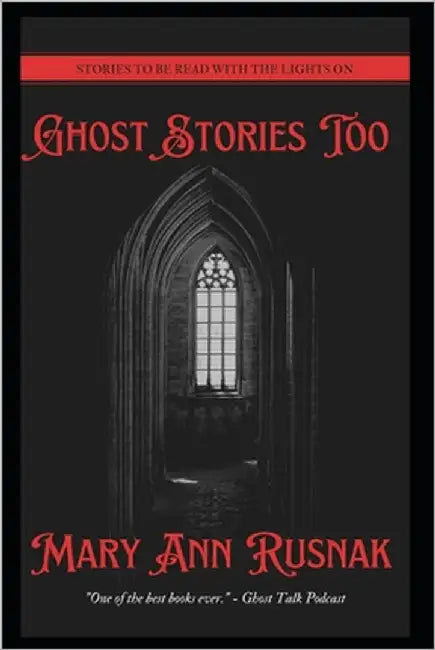 Ghost Stories Too by Rusnak, Paul