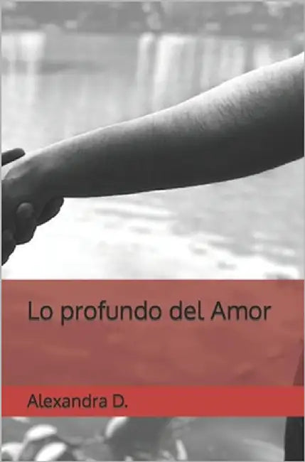 Lo profundo del Amor by D, Alexandra