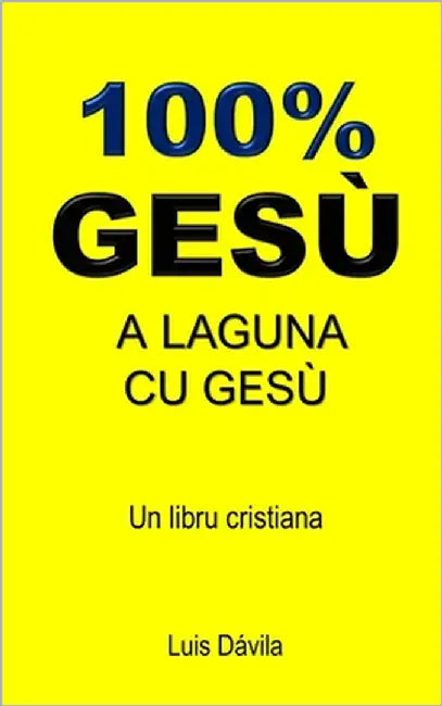 100% Gesù: A Laguna Cu Gesù by Books, 100 Jesus
