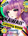 Cute Kawaii Coloring Book: Growing up Girl by Row Books