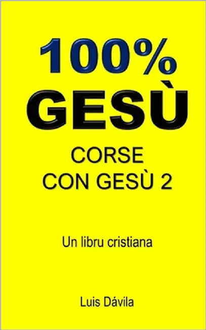 100% Gesù: Corse Con Gesù 2 by Books, 100 Jesus