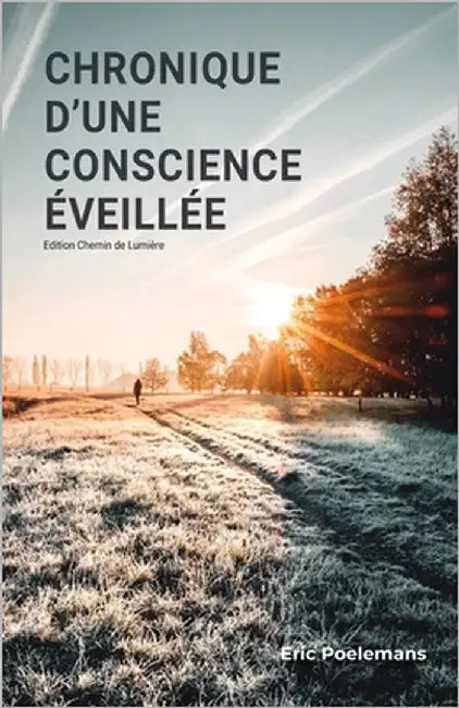 Chronique d'une Conscience Eveillée by Poelemans, Eric
