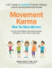 Movement Karma: How You Move Matters by Rakesh Patel