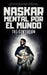The Centurion Sermon: Mental Por El Mundo by Abhijit Naskar