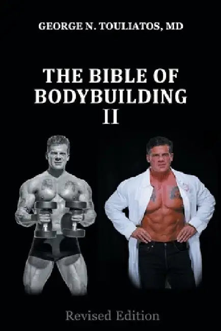 The bible of bodybuilding ΙΙ by George Touliatos