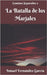 La Batalla de los Marjales by Fernández García, Ismael