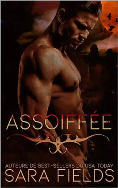 Assoiffée: Une Romance Paranormale Obscure by Fields, Sara