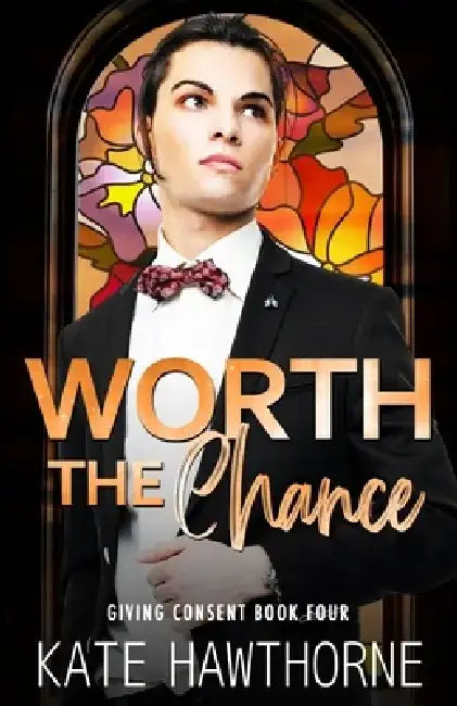 Worth the Chance by Kate Hawthorne