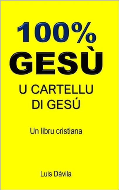 100% Gesú: U Cartellu Di Gesú by Books, 100 Jesus