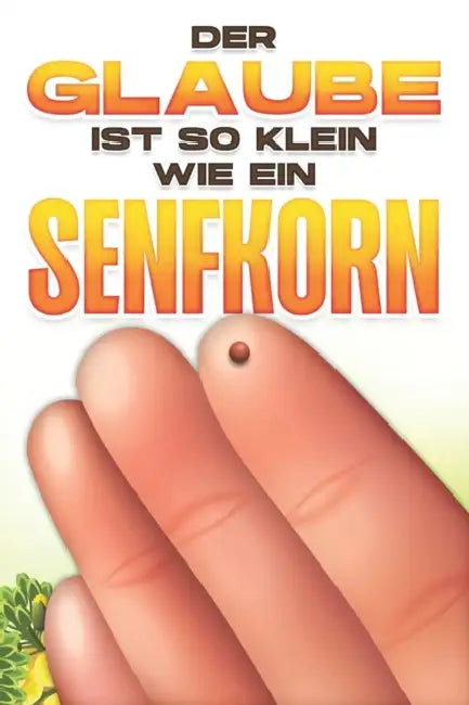 Der Glaube ist so klein wie ein Senfkorn by Sherry Lee